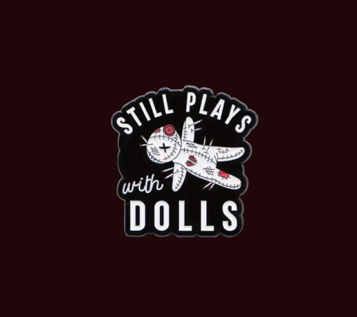 Dolls - Pin