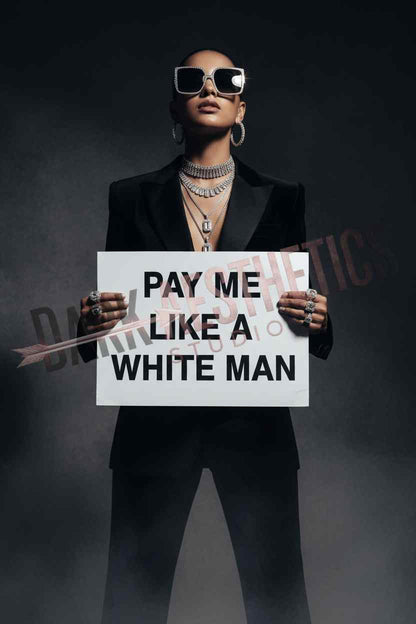 Pay Me Like A White Man - Poster
