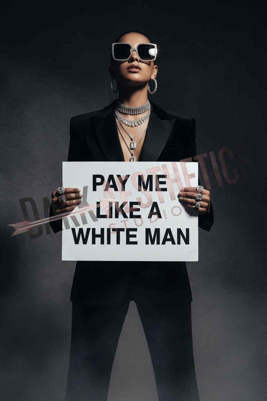 Pay Me Like A White Man - Poster