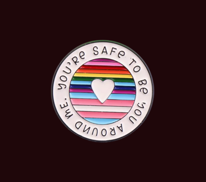 You´re safe to be you - Pin